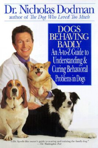 Kniha Dogs Behaving Badly Nicholas H. Dodman