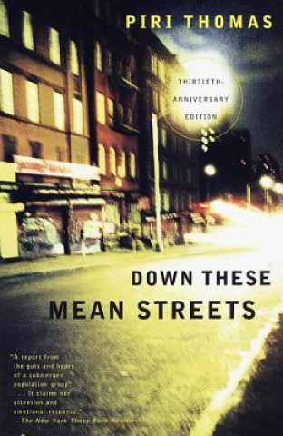 Kniha Down These Mean Streets Piri Thomas