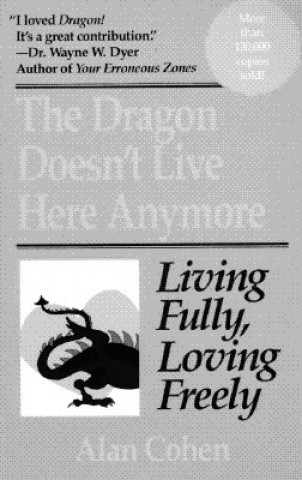 Kniha Dragon Doesn't Live Here Anymore Alan Cohen