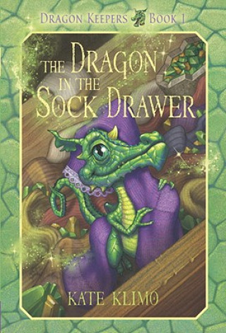 Kniha Dragon Keepers #1: The Dragon in the Sock Drawer Kate Klimo