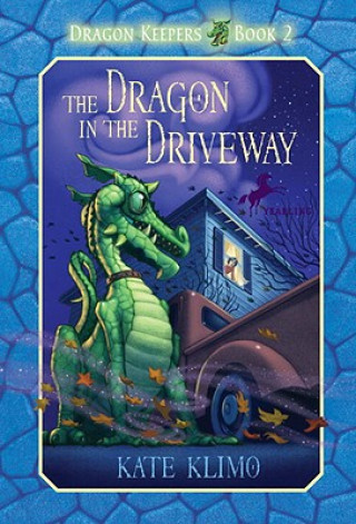 Kniha Dragon Keepers #2: The Dragon in the Driveway Kate Klimo