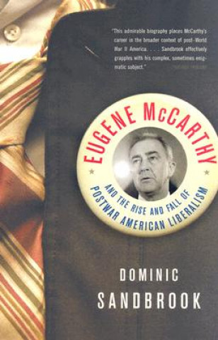 Carte Eugene McCarthy Dominic Sandbrook