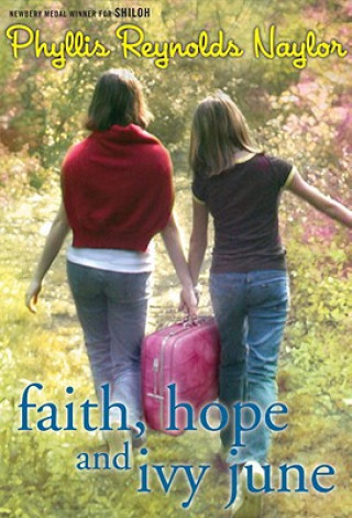 Carte Faith, Hope, and Ivy June Phyllis Reynolds Naylor
