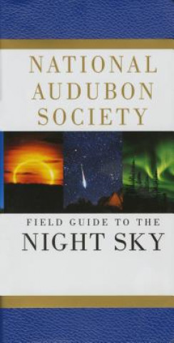 Carte National Audubon Society Field Guide to the Night Sky National Audubon Society