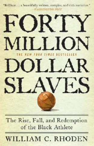 Könyv Forty Million Dollar Slaves William C Rhoden