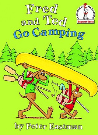 Könyv Fred and Ted Go Camping Peter Eastman