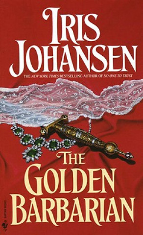 Kniha Golden Barbarian Iris Johansen