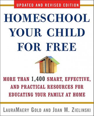 Książka Homeschool Your Child for Free Joan M Zielinski