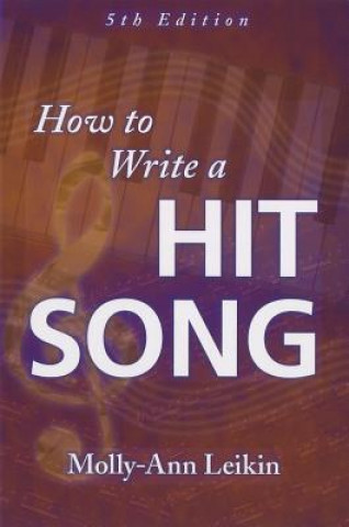 Kniha How to Write a Hit Song Molly-Ann Leikin