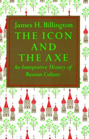 Könyv Icon and Axe James H. Billington