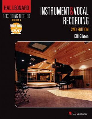 Digital Hal Leonard Recording Method Book 2: Instrument & Vocal Recording Bill Gibson