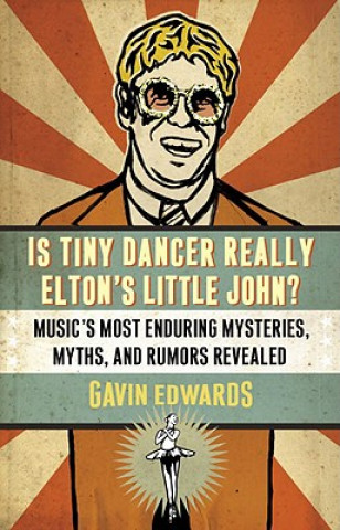 Carte Is Tiny Dancer Really Elton's Little John? Gavin Edwards