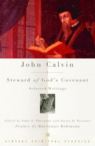 Książka John Calvin: Steward of God's Covenant John Calvin