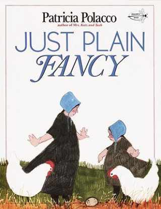 Könyv Just Plain Fancy Patricia Polacco