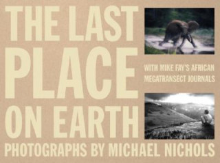 Kniha Last Place on Earth J. Michael Fay