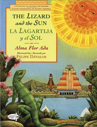 Carte Lizard and the Sun / La Lagartija y el Sol Alma Flor (University of San Francisco) Ada