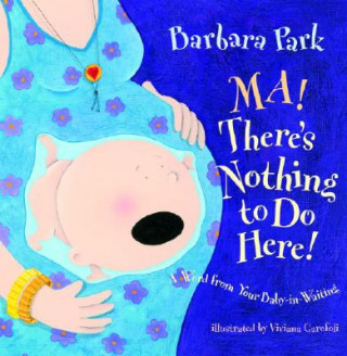 Книга Ma! There's Nothing to Do Here! PARK  BARBARA