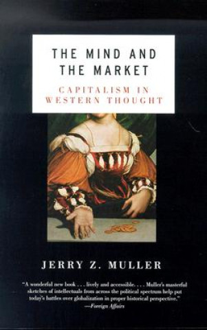 Carte Mind and the Market Jerry Z. Muller