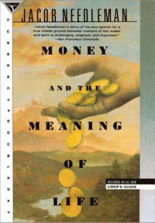 Książka Money And The Meaning Of Life Jacob Needleman