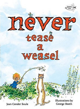 Könyv Never Tease a Weasel Jean Conder Soule
