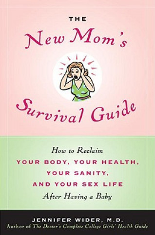 Kniha New Mom's Survival Guide WIDER  JENNIFER