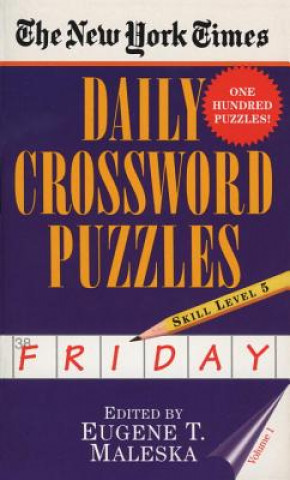 Kniha New York Times Daily Crossword Puzzles: Friday, Volume 1 Maleska
