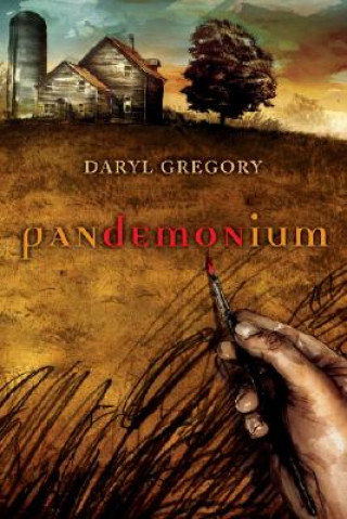 Kniha Pandemonium Daryl Gregory