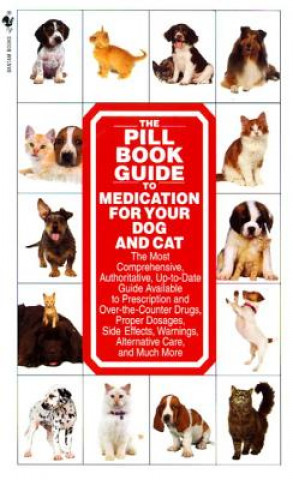 Kniha Pill Book Guide to Medication for Your Dog and Cat Kate A. Roby