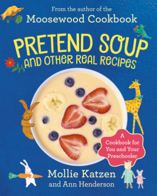 Kniha Pretend Soup and Other Real Recipes Ann Henderson