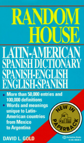 Kniha Random House Latin-American Spanish Dictionary David L. Gold