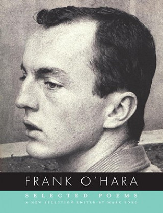 Könyv Selected Poems of Frank O'Hara Professor Frank O'Hara