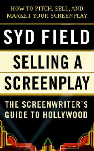 Könyv Selling a Screenplay Syd Field