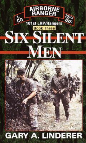 Carte Six Silent Men...Book Three Gary A Linderer
