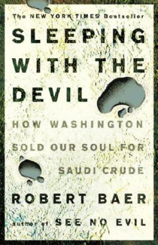 Carte Sleeping with the Devil Robert Baer