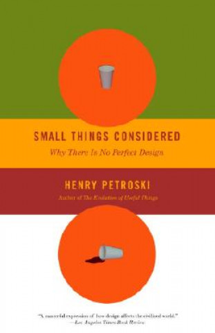 Carte Small Things Considered Henry Petroski