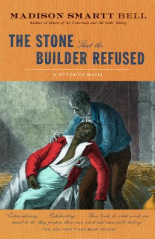 Book Stone that the Builder Refused Madison Smartt Bell