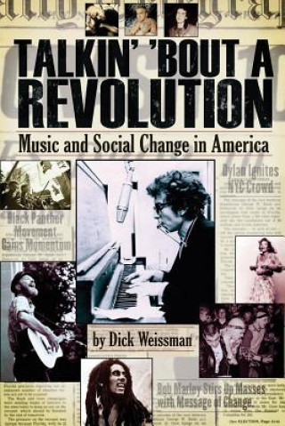 Kniha Talkin' 'Bout a Revolution Dick Weissman