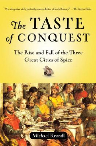 Könyv Taste Of Conquest Michael Krondl