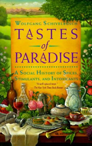 Könyv Tastes of Paradise W Schivelbusch