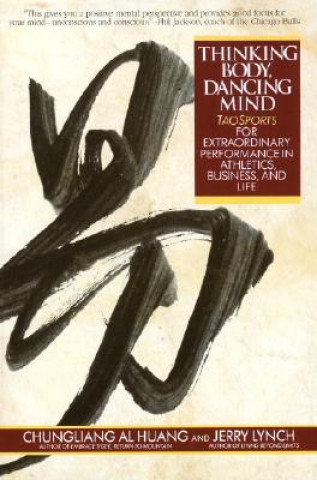 Kniha Thinking Body, Dancing Mind HUANG