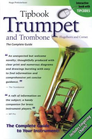 Kniha Tipbook Trumpet and Trombone, Flugelhorn and Cornet Hugo Pinksterboer