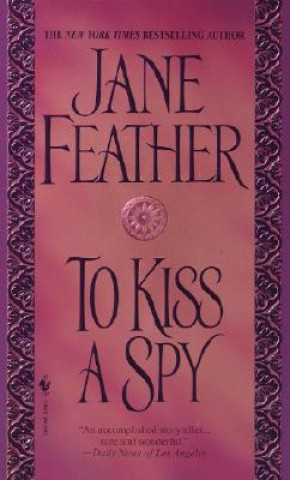 Knjiga To Kiss a Spy Jane Feather