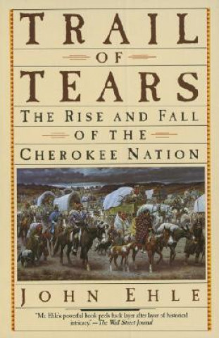 Kniha Trail Of Tears John Ehle