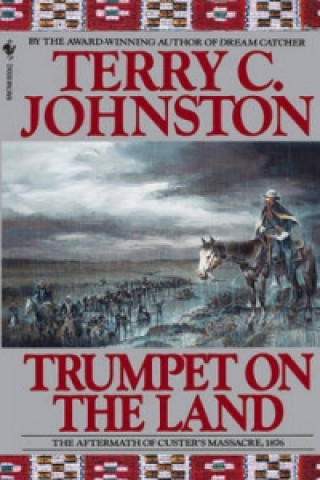 Boek Trumpet on the Land Terry C. Johnston