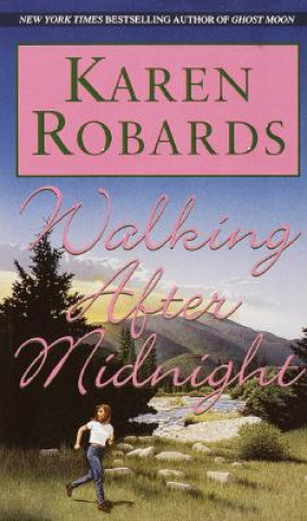 Kniha Walking after Midnight Karen Robards