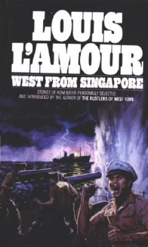 Книга West from Singapore Louis Ľamour