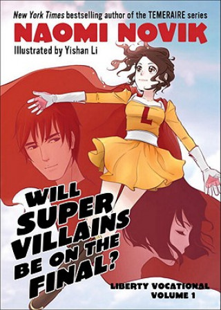 Könyv Will Supervillains Be on the Final? Naomi Novik