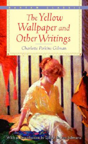 Kniha Yellow Wallpaper" and Other Writings Charlotte Perkins Gilman