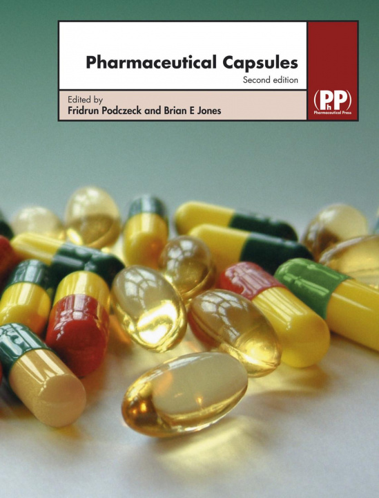 Książka Pharmaceutical Capsules EDITED BY PODCZECK F