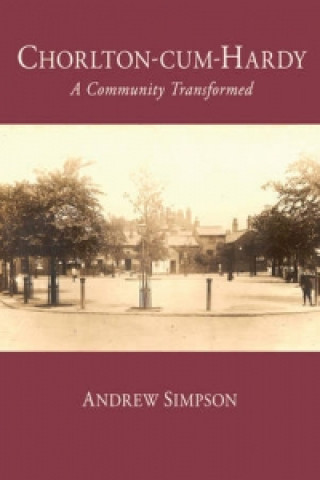 Kniha Chorlton-cum-Hardy Andrew Simpson